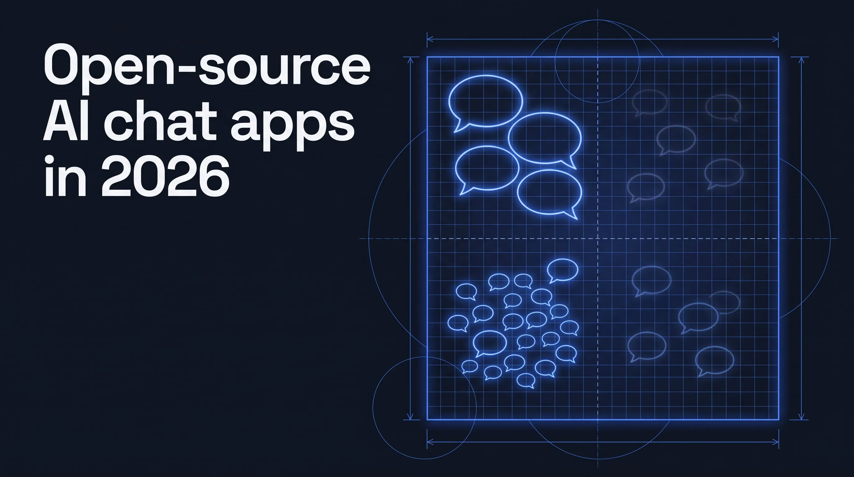 Open-source AI chat apps in 2026: 51 mapped, 12 compared, and which fits what. A glowing blueprint of a plotting field split into four quadrants, with a few large speech bubbles in the top left, a cloud of small ones in the bottom left and faint ones on the right.