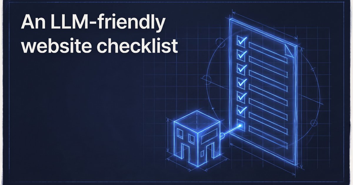 An LLM-friendly website checklist: eight steps and a test for each