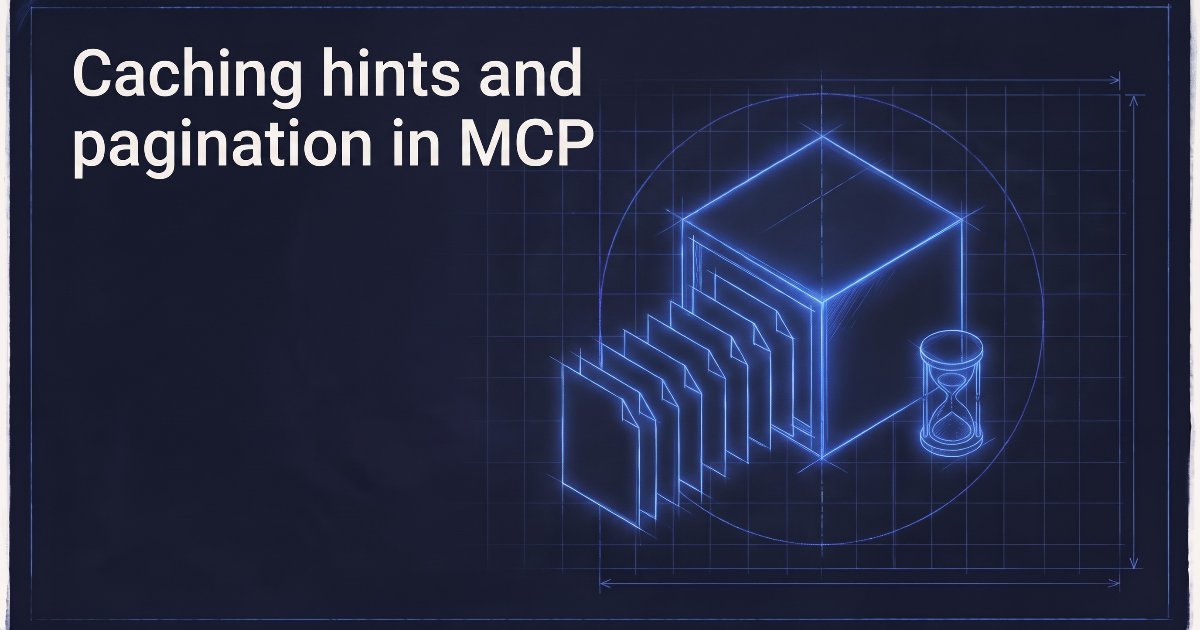 Caching hints and pagination in MCP