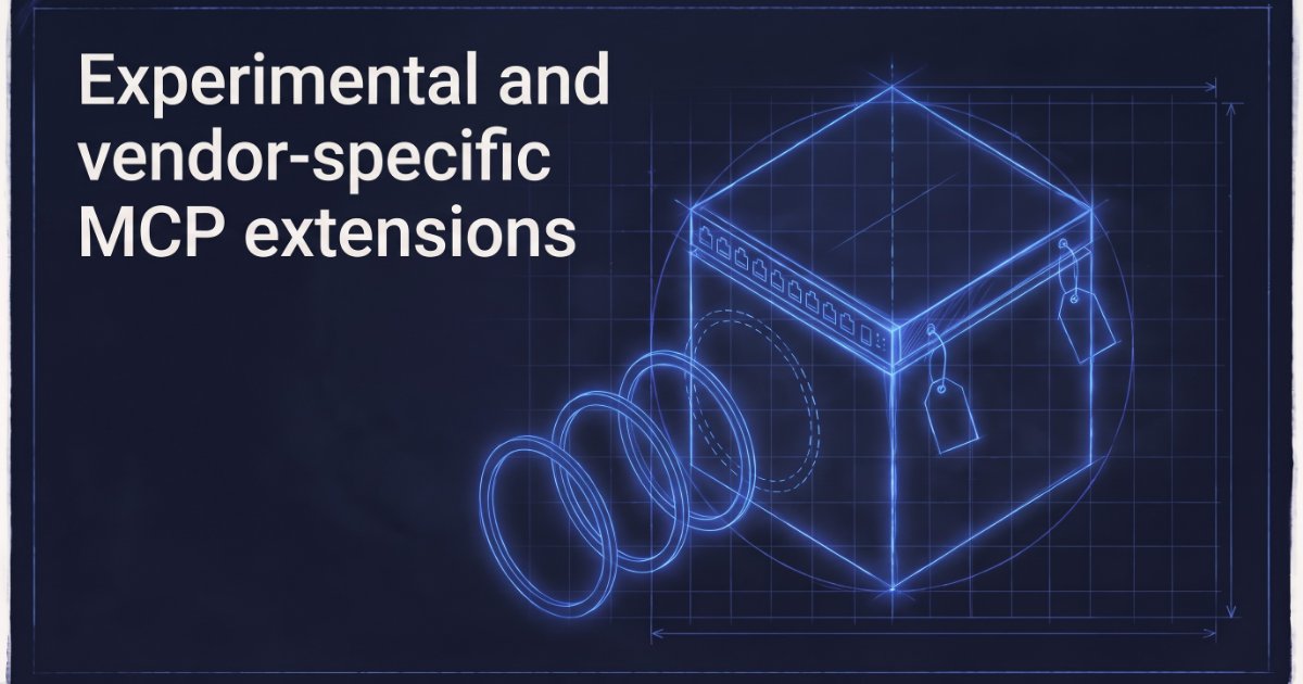 Experimental and vendor-specific MCP extensions
